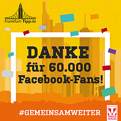 DANKE für 60.000 Frankfurt-Tipp Facebook-Fans